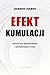 Efekt kumulacji. Droga do spelnionego i dostatniego zycia by Darren Hardy