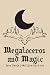 Megaloceros and Magic by June Daniel-William Dickson