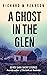 A Ghost In The Glen by Richard M Pearson