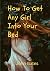 How to get any girl into yo...