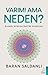 Varim! Ama Neden? by Baran Saldanli