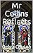 Mr Collins Reflects