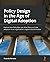 Policy Design in the Age of Digital Adoption: Explore how PolicyOps can drive Policy as Code adoption in an organization's digital transformation