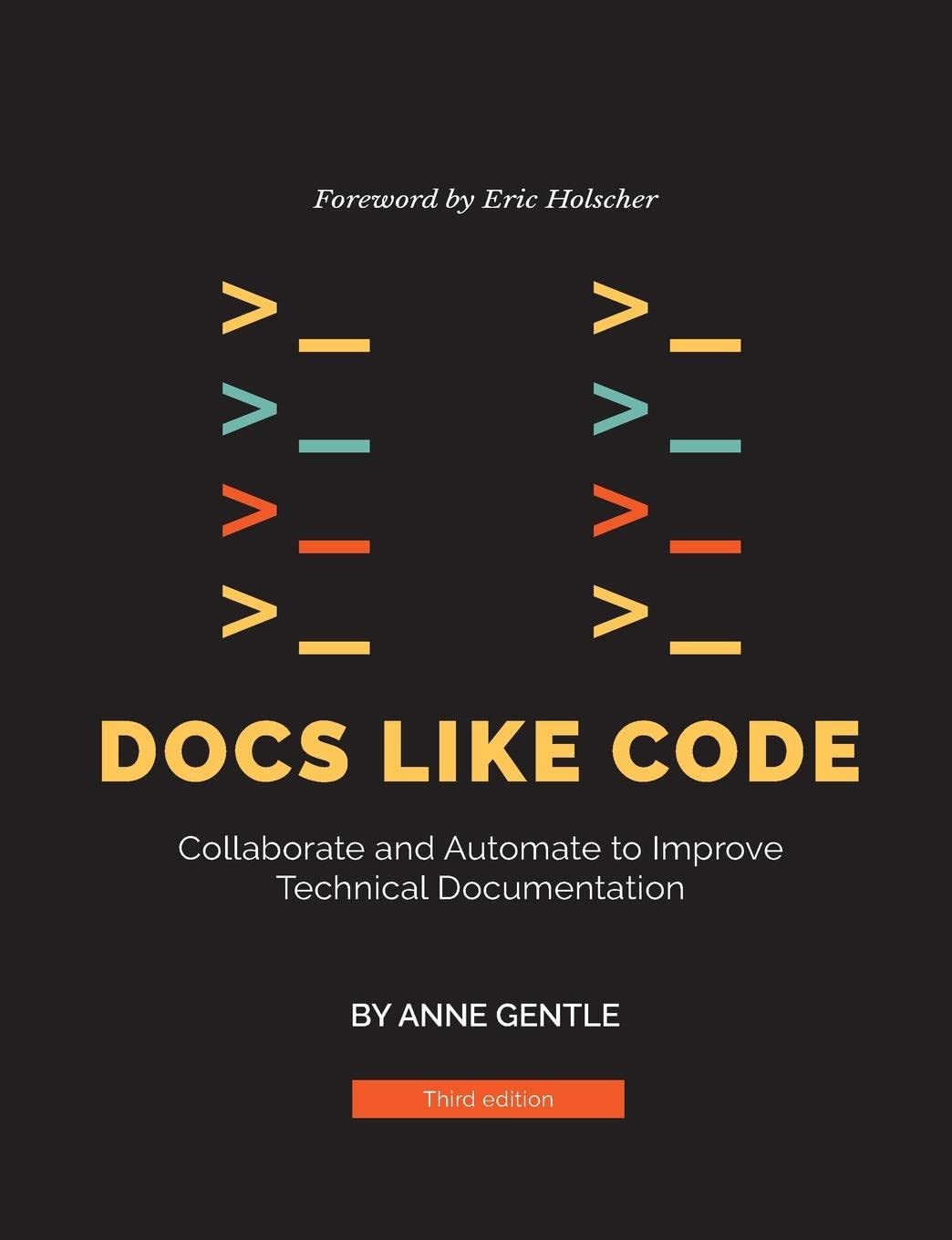 Docs Like Code: Collaborate and Automate to Improve Technical Documentation (Paperback)