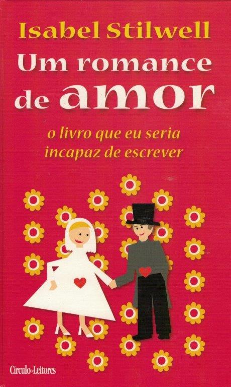 Um Romance de Amor - O Livro que eu Seria Incapaz de Escrever (Paperback)