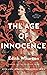 The Age of Innocence by Edith Wharton The Age of Innocence by Edith Wharton