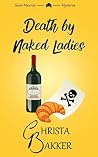 Death by Naked Ladies (The Saint-Maurice Mysteries, #1) Death by Naked Ladies (The Saint-Maurice Mysteries, #1)