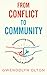 From Conflict to Community: Transforming Conflicts Without Authorities