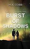 Burst of Shadows