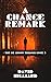 A CHANCE REMARK by David Hilliard