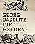 Georg Baselitz - Die Helden