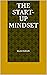 The Start-up Mindset