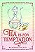 Tea is for Temptation (Haun...