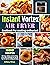 Instant Vortex Air Fryer Co...