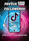 TikTok: prvých 1000 followerov TikTok: prvých 1000 followerov