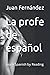 La profe de español: Learn Spanish by Reading (Spanish Edition)
