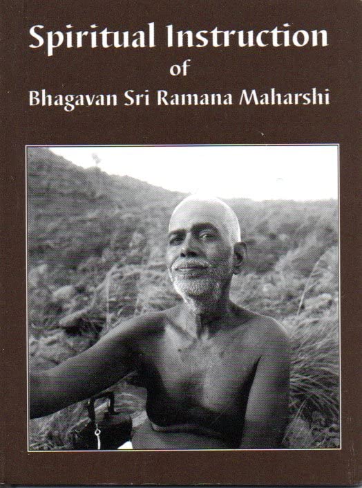 Spiritual Instruction of Bhagavan Sri Ramana Maharshi, Revised Translation (10th edition)