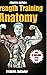 Strength Training Anatomy, ...