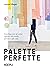 Palette perfette: Combinazioni di colore ispirate alla moda, all'arte e allo stile