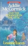 Addie McCormick and the Stranger in the Attic (Addie McCormick, #1)