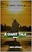 A Giant Tale: Series 1