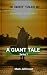 A Giant Tale: Series 1