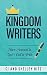 Kingdom Writers by CJ and Shelley Hitz
