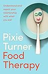 Food Therapy by Pixie Turner