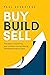 Buy, Build, Sell: The key t...