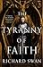 The Tyranny of Faith (Empire of the Wolf #2)