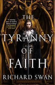 The Tyranny of Faith (Empire of the Wolf #2)