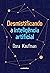 Desmistificando a inteligência artificial: 2ª Edição revisada e ampliada (Portuguese Edition)