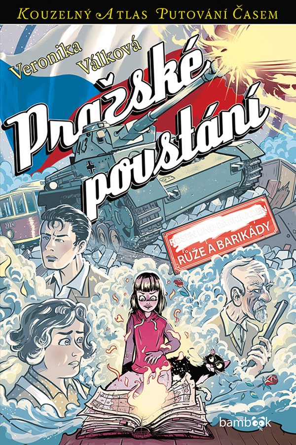 Pražské povstání: Růže a barikády (Kouzelný atlas putování časem, #22)