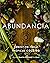 Abundancia: Forest to Table...