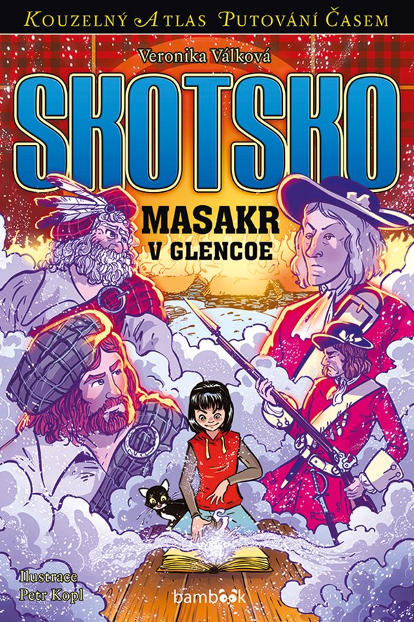 Skotsko: Masakr v Glencoe (Kouzelný atlas putování časem, #26)