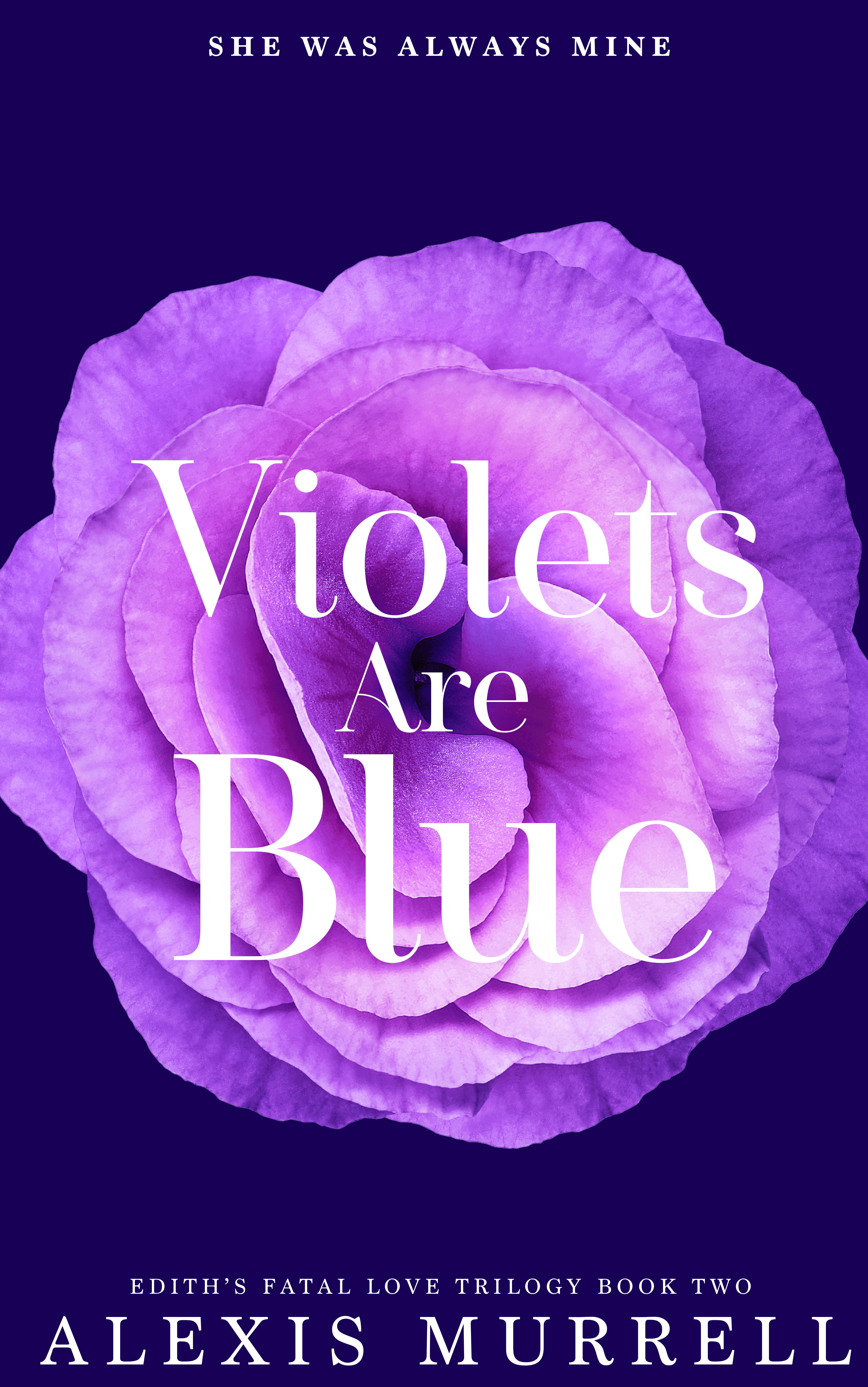 Violets Are Blue (Edith's Fatal Love #2)
