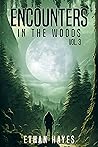 Encounters in the Woods: Volume 3 Book cover for Encounters in the Woods: Volume 3