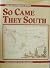 So came they south (Library reference series)