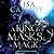 A King of Masks and Magic