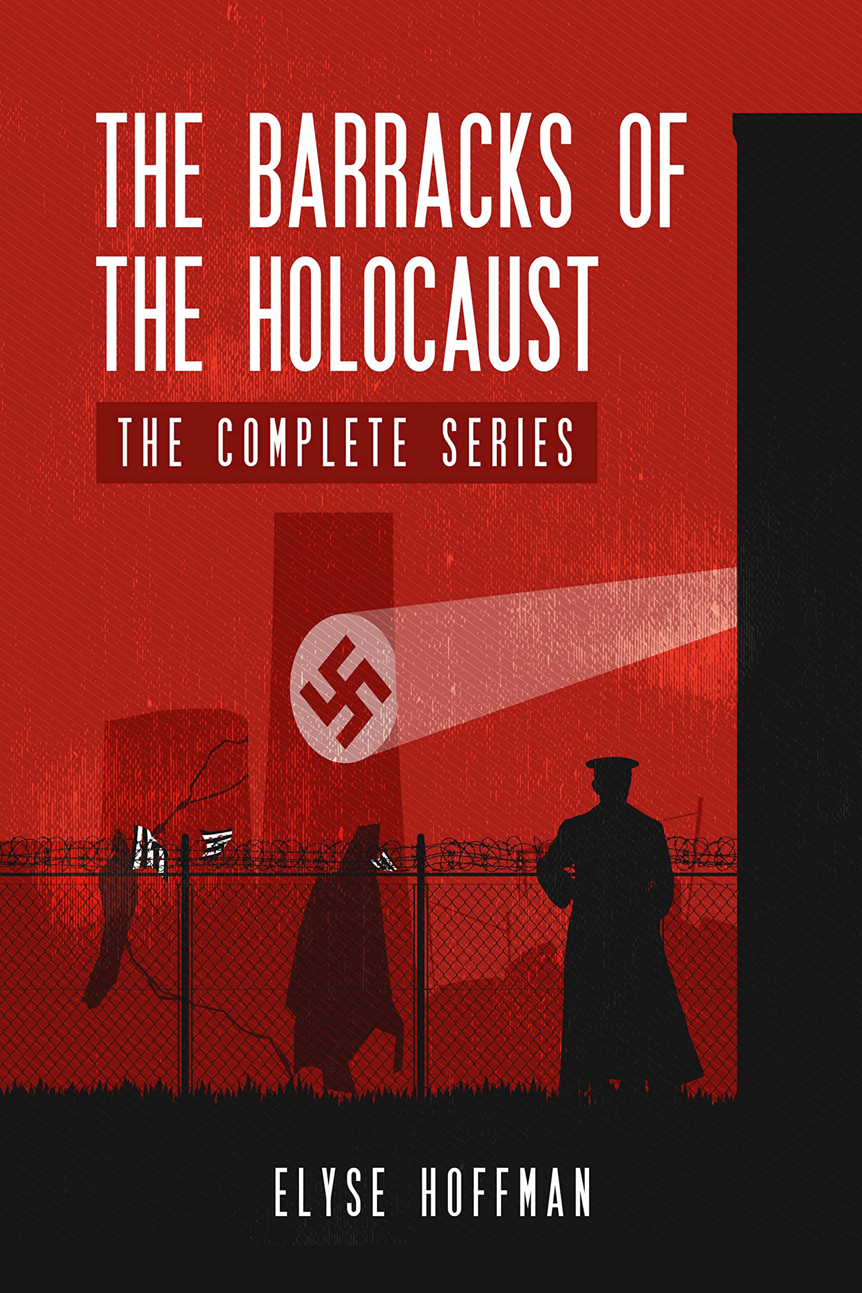The Barracks of the Holocaust: The Complete Series (Project 613)