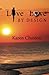 Live Love By Design by Karen Chaston