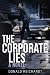 The Corporate Lies by Donald Reichardt The Corporate Lies by Donald Reichardt