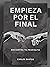 Empieza por el final: Encue...