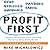 Profit First: Transform Your Business from a Cash-Eating Monster to a Money-Making Machine
