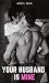 Your Husband Is Mine: A sho...