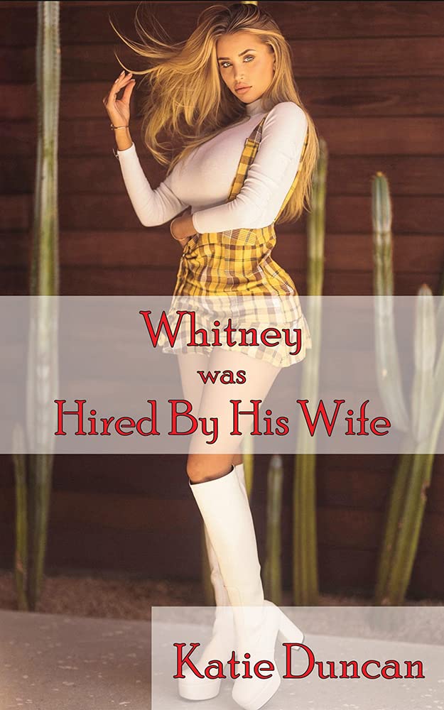 Hired By His Wife: Whitney (Kindle Edition)