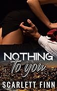 Nothing to You