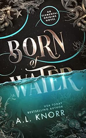 Born of Water (Elemental Origins, #1)