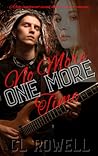 No More One More Time by C.L. Rowell