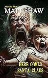 Book cover for Here Comes Santa Claus: A Festive Short